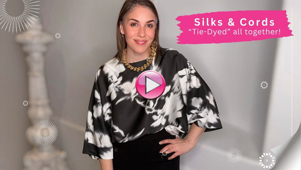 Silks & Cords “Tie-Dyed” all Together!